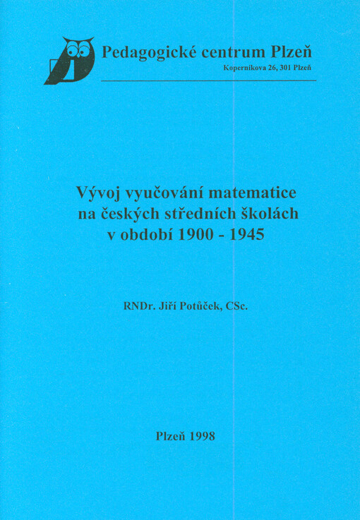Vývoj vyučování matematice na českých středních školách v období 1900-1945