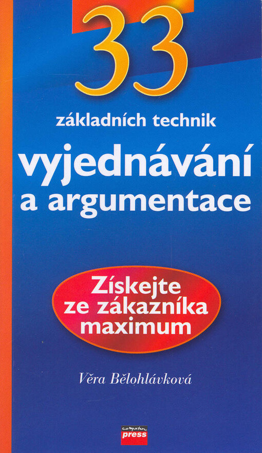 33 základních technik vyjednávání: [získejte ze zákazníka maximum]
