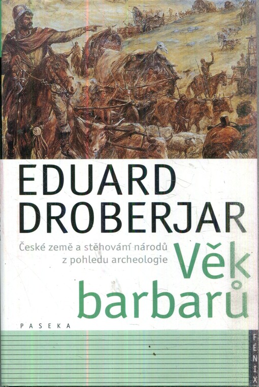 Věk barbarů : české země a stěhování národů z pohledu archeologie