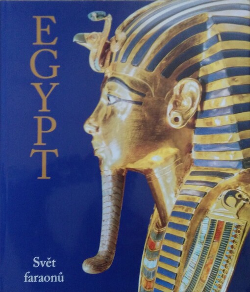 Egypt : svět faraonů