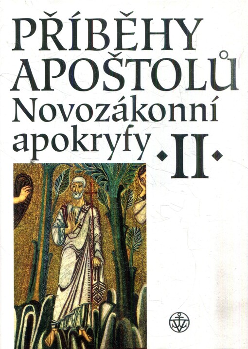 Novozákonní apokryfy. II, Příběhy apoštolů