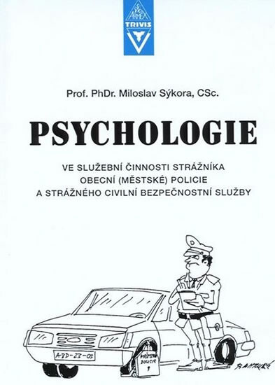 Psychologie ve služební činnosti strážníka obecní policie