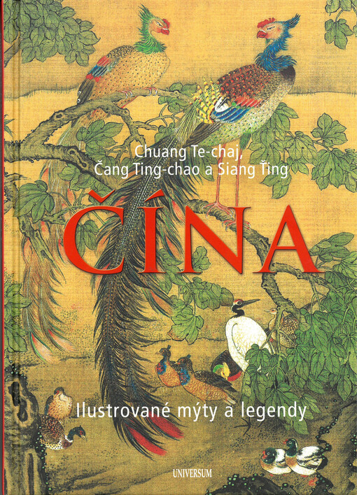 Čína : ilustrované mýty a legendy : doby chaosu a hrdinů