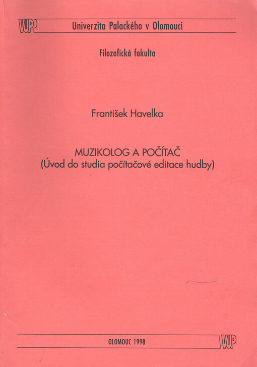 Muzikolog a počítač: (úvod do studia počítačové editace hudby)