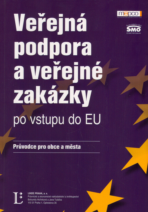 Veřejná podpora a veřejné zakázky po vstupu do EU: průvodce pro obce a města