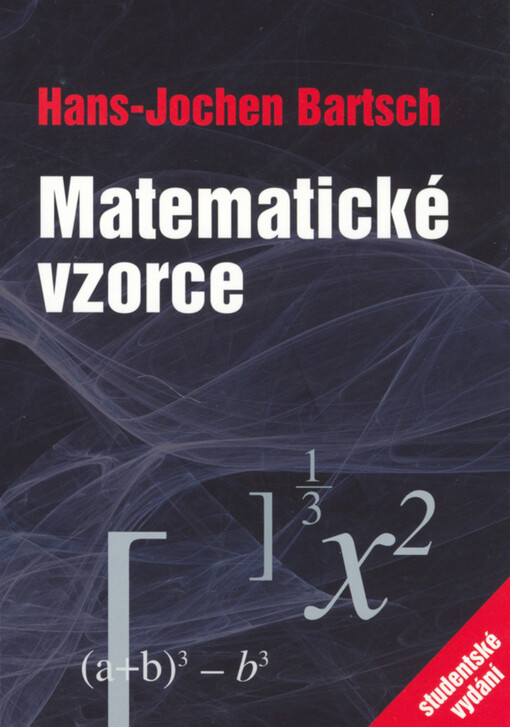 Matematické vzorce, Vyd. 4., V nakl. Academia 1. (reprint)