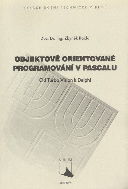Objektově orientované programování v Pascalu : od Turbo Vision k Delphi