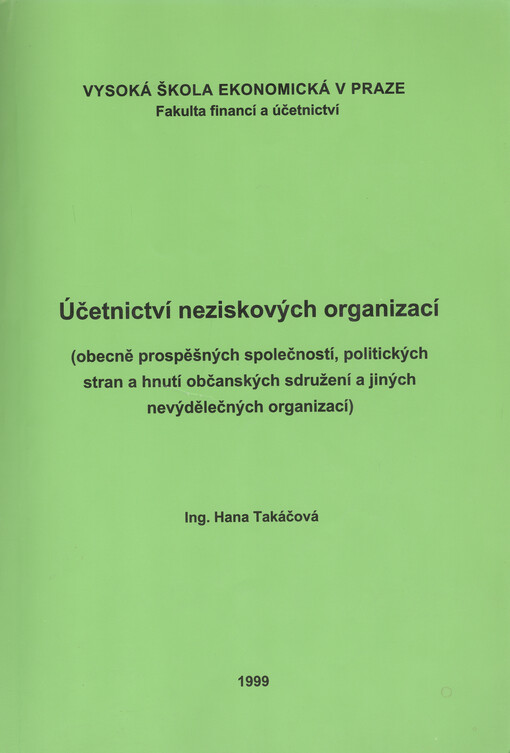 Účetnictví neziskových organizací : (obecně prospěšných společností, politických stran a hnutí občanských sdružení a jiných nevýdělečných organizací)