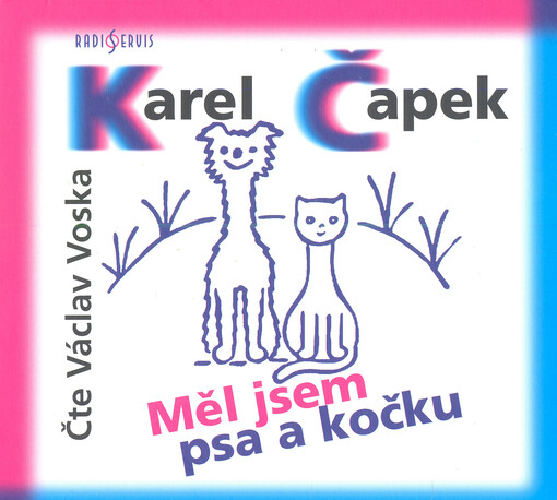 Měl jsem psa a kočku