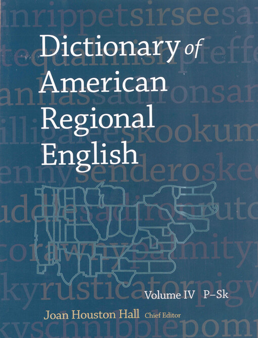 Dictionary of American regional English. Volume IV, P-Sk