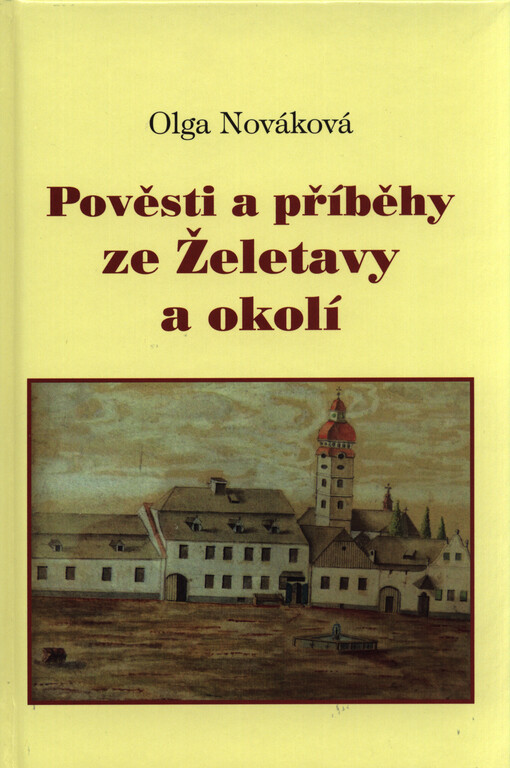 Pověsti a příběhy ze Želetavy a okolí