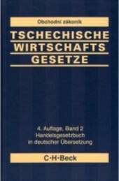 Tschechische Wirtschaftsgesetze : aktuelle Gesetzestexte in deutscher Übersetzung = České hospodářské zákony : aktuální texty zákonů v německém překladu