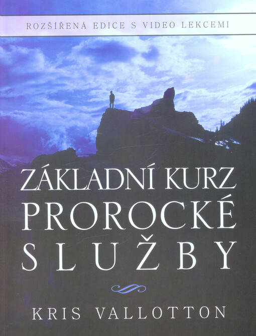 Základní kurz prorocké služby : s video lekcemi