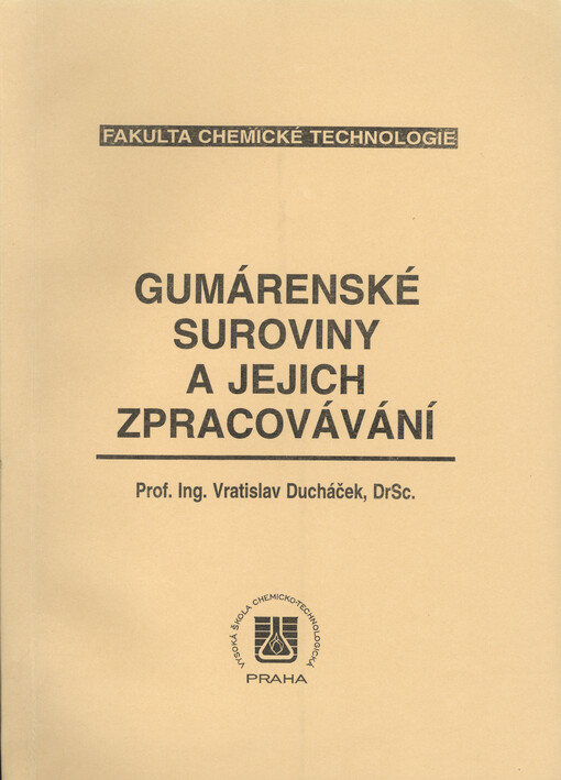 Gumárenské suroviny a jejich zpracovávání