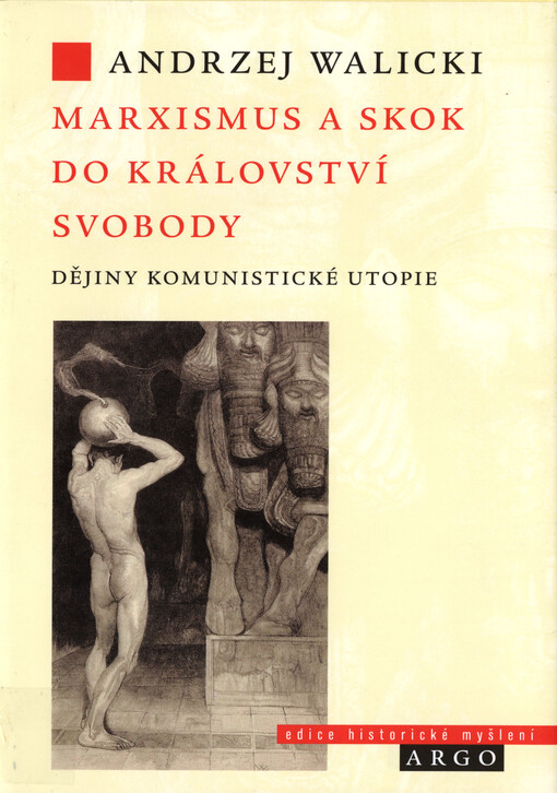 Marxismus a skok do království svobody : dějiny komunistické utopie
