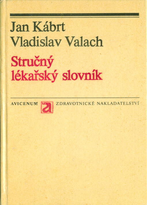 Stručný lékařský slovník: pomocná kniha pro stř. zdravot. školy