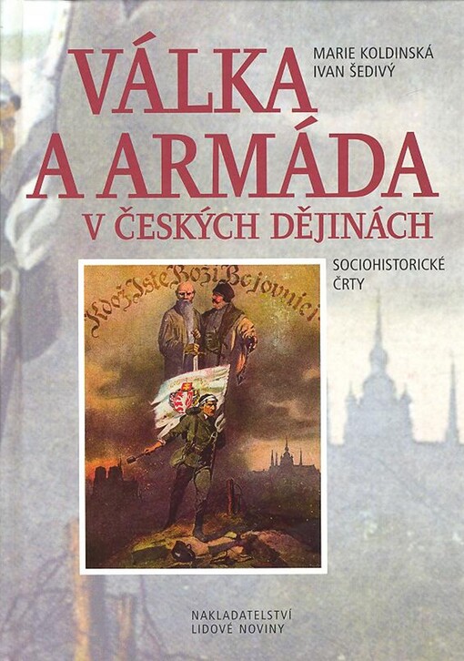 Válka a armáda v českých dějinách: sociohistorické črty