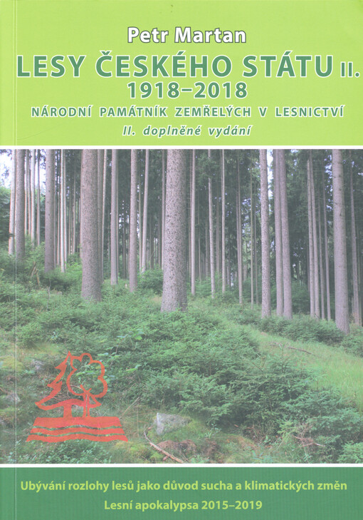 Lesy českého státu II : 1918- 2018 : Národní památník zemřelých v lesnictví