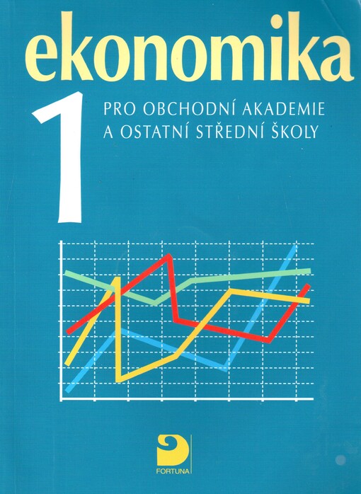 Ekonomika 1 pro obchodní akademie a ostatní střední školy