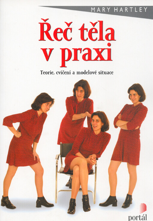 Řeč těla v praxi: teorie, cvičení a modelové situace