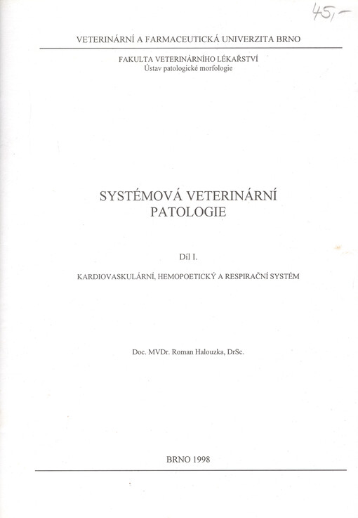 Systémová veterinární patologie. Díl I., Kardiovaskulární, hemopoetický a respirační systém