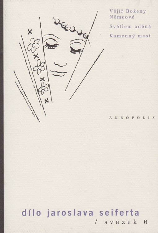 Vějíř Boženy Němcové: Světlem oděná ; Kamenný most, V tomto souboru 1. vyd.