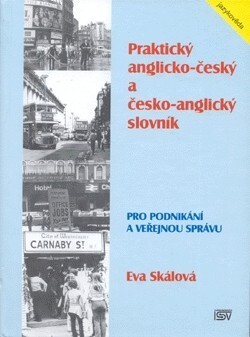 Praktický anglicko-český a česko-anglický slovník : pro podnikání a veřejnou správu