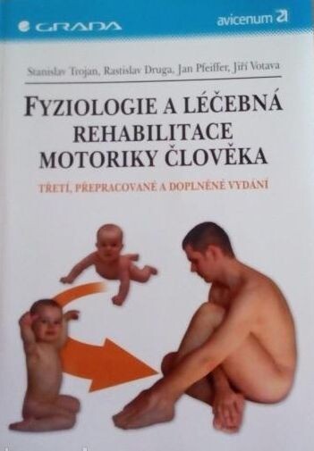Fyziologie a léčebná rehabilitace motoriky člověka
