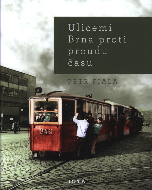 Ulicemi Brna proti proudu času