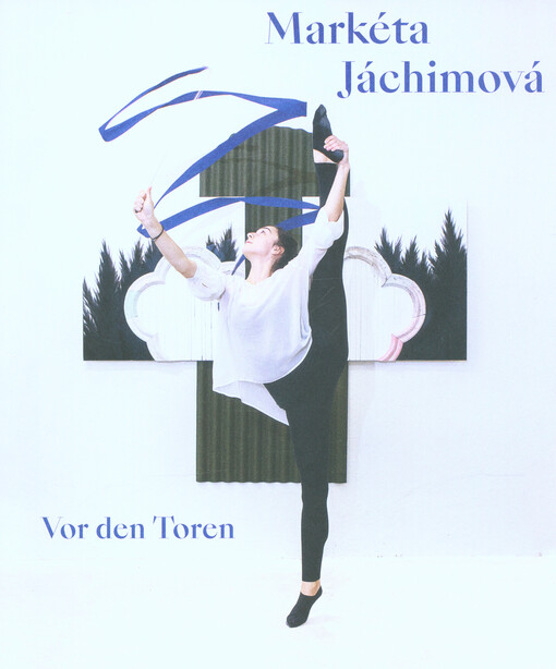Markéta Jáchimová : vor den Toren
