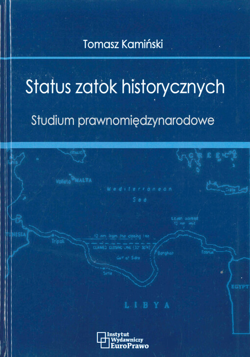 Status zatok historycznych : studium prawnomiędzynarodowe