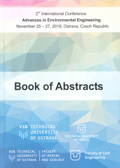 ... International Conference Advances in Environmental Engineering : ... Ostrava, Czech Republic : book of abstracts