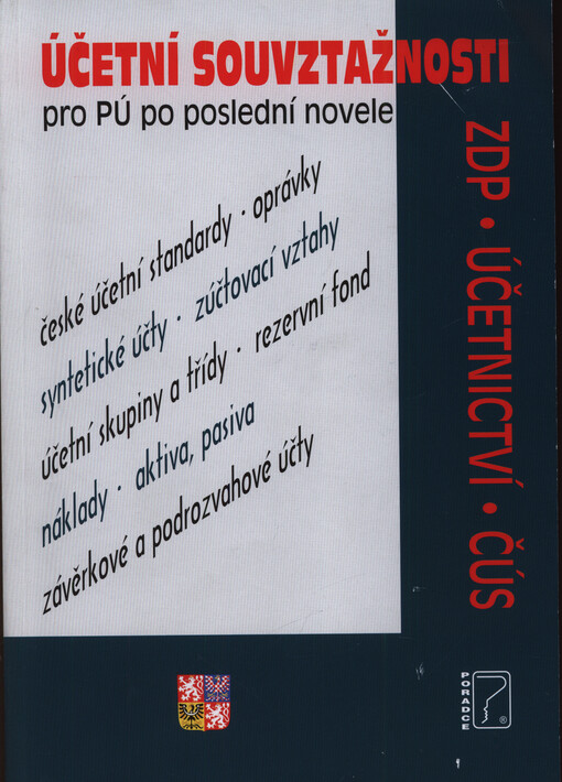 Účetní souvztažnosti pro PÚ po poslední novele : ZDP, účetnictví, ČÚS