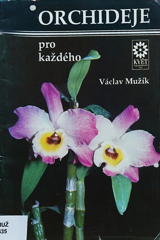 Orchideje pro každého : základy pěstování exotických orchidejí v bytě a na zahradě