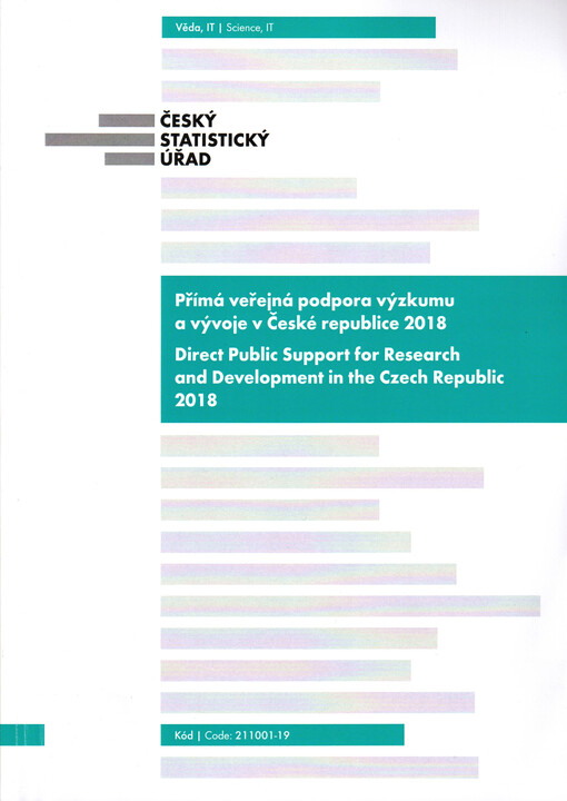 Přímá veřejná podpora výzkumu a vývoje v České republice 2018 = Direct public support for research and development in the Czech republic 2018