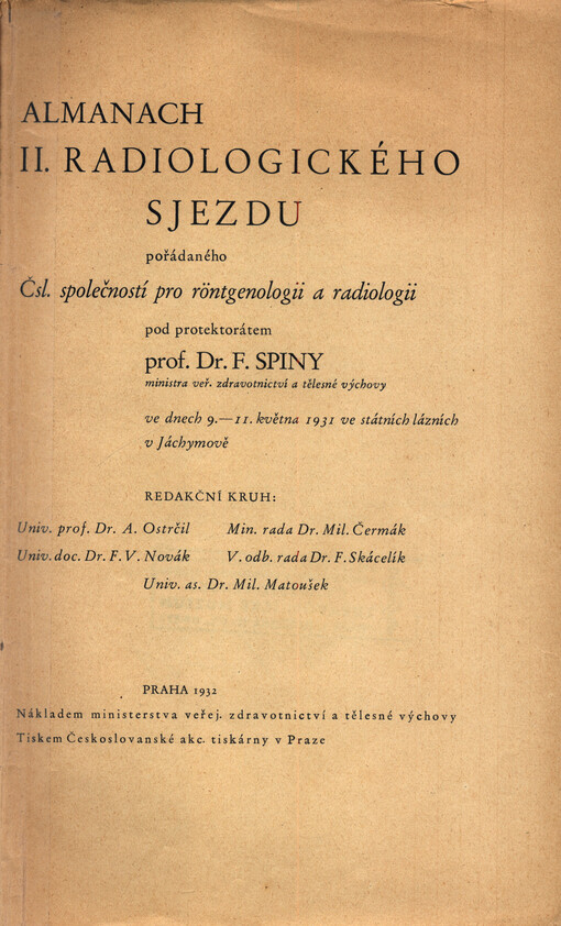 Almanach II. radiologického sjezdu pořádaného Čsl. společností pro röntgenologii a radiologii pod protektorátem prof. dr. F. Spiny ... ve dnech  9.-11. května 1931 ve státních lázních v Jáchymově