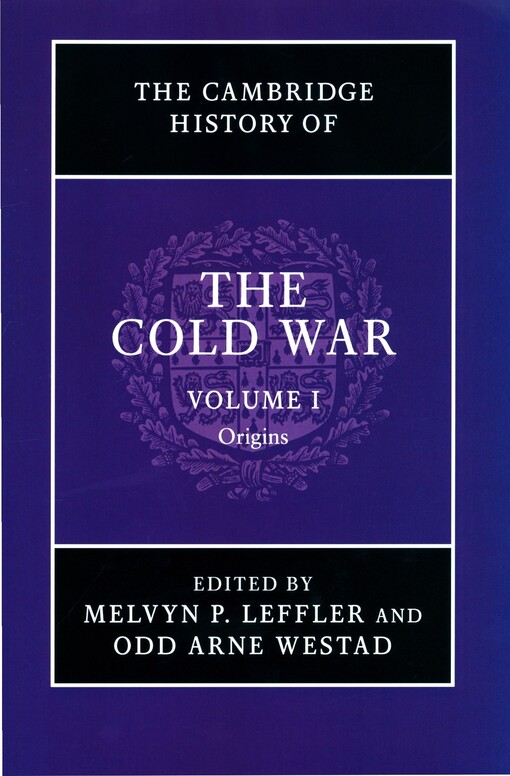 The Cambridge history of Cold War. Volume I, Origins