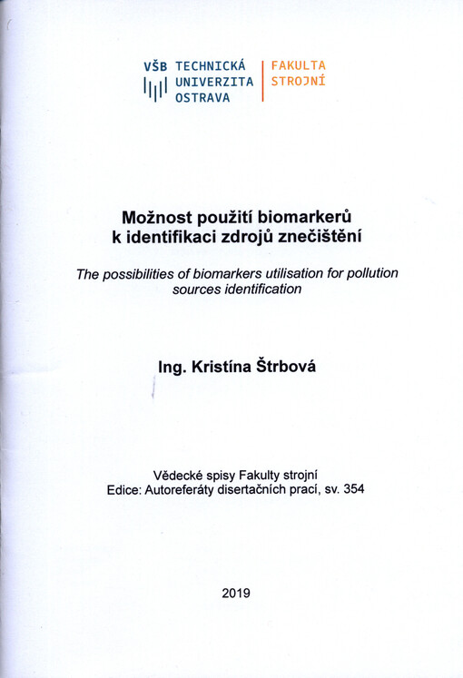 Možnost použití biomarkerů k identifikaci zdrojů znečištění = The possibilities of biomarkers utilisation for pollution sources identification : autoreferát disertační práce