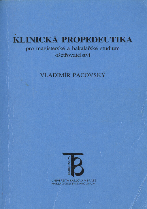 Klinická propedeutika pro magisterské a bakalářské studium ošetřovatelství