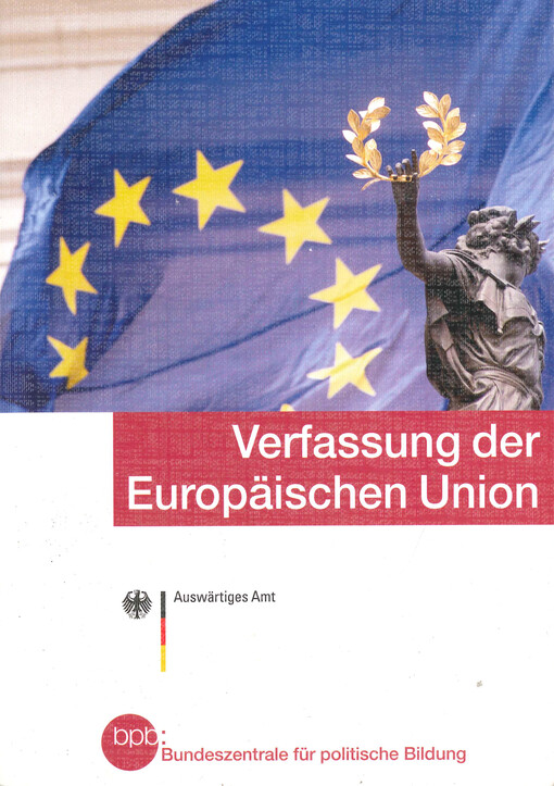 Verfassung der Europäischen Union : Verfassungsvertrag vom 20. Oktober 2004 : Protokolle und Erklärungen zum Vertragswerk