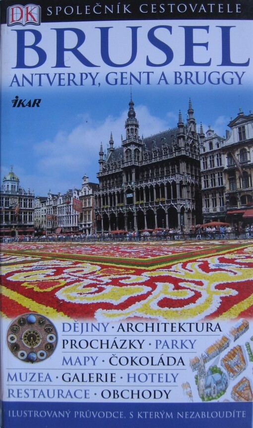 Brusel : Antverpy, Gent a Bruggy