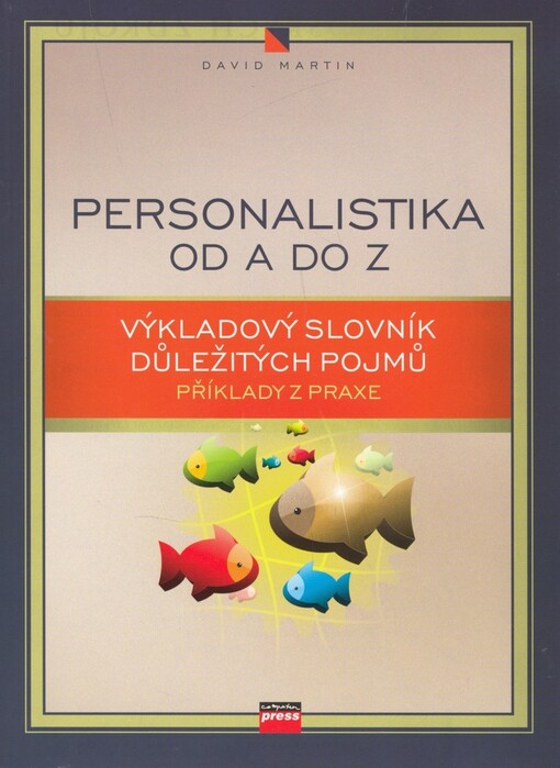 Personalistika od A do Z: [výkladový slovník důležitých pojmů : příklady z praxe]