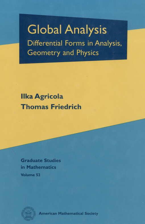 Global analysis : differential forms in analysis, geometry and physics