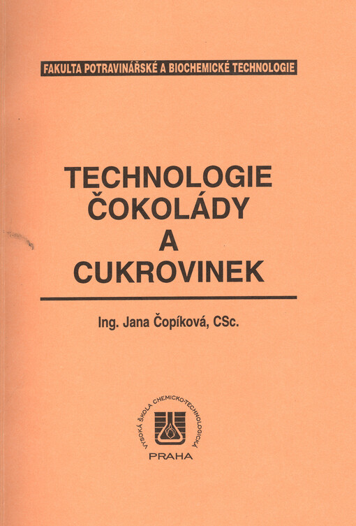 
  Technologie čokolády a cukrovinek
  