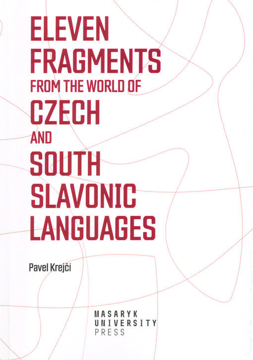 Eleven fragments from the world of Czech and South Slavonic languages