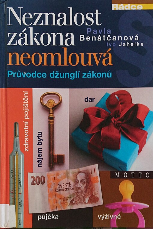 Neznalost zákona neomlouvá : průvodce džunglí zákonů, Svazek 1