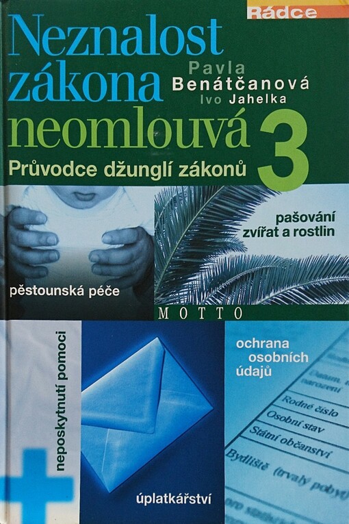 Neznalost zákona neomlouvá: průvodce džunglí zákonů