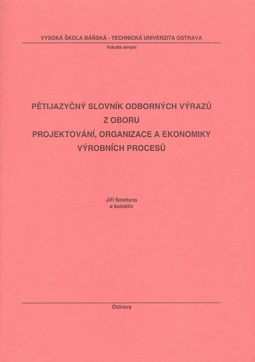 Pětijazyčný slovník odborných výrazů z oboru projektování, organizace a ekonomiky výrobních procesů