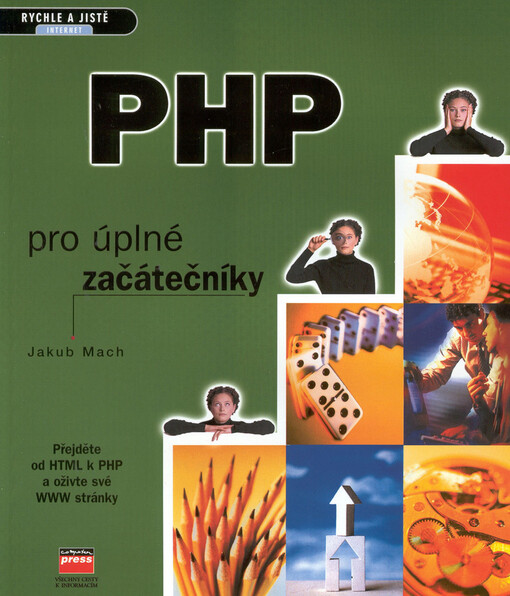 PHP pro úplné začátečníky, Vyd. 1.