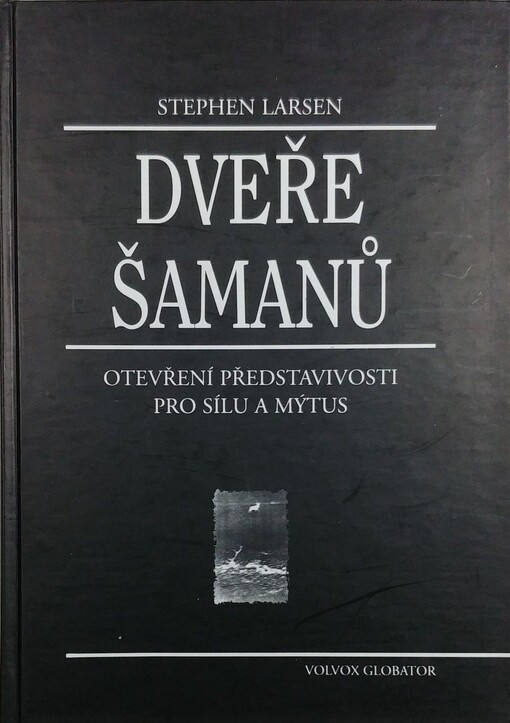 Dveře šamanů: otevření představivosti pro sílu a mýtus